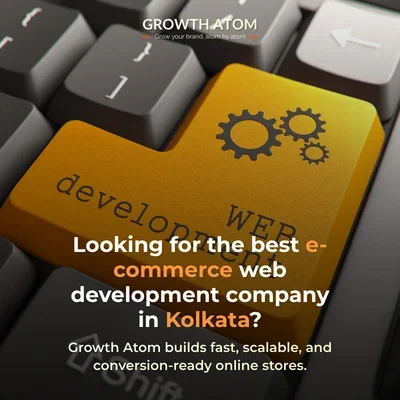 Best e-commerce web development company in Kolkata – Growth Atom